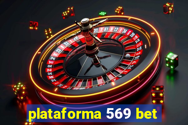 plataforma 569 bet